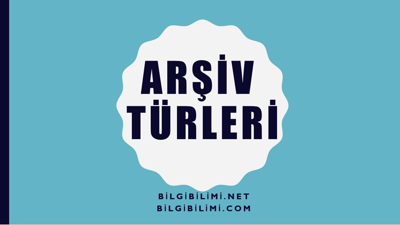 Arşiv Türleri