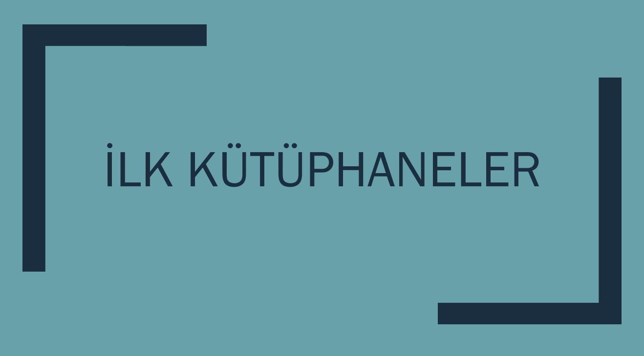 İlk Kütüphaneler