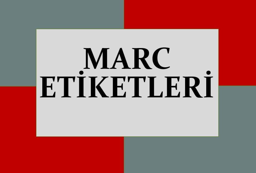 MARC ETİKETLERİ